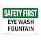 Signmission OSHA SAFETY FIRST, 12" Height, Rigid Plastic, 18" x 12", Landscape, Eye Wash Fountain OS-SF-P-1218-L-10792 - alternate 1